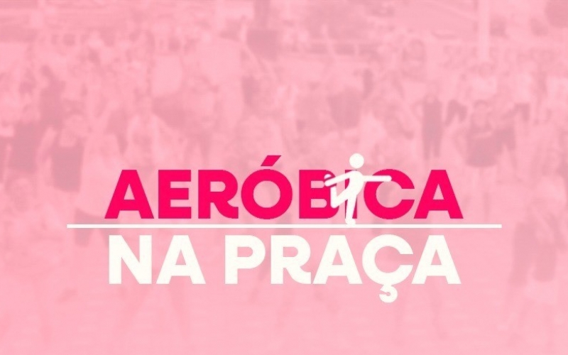 Projeto Aeróbica na Praça encerra a programação da campanha Outubro Rosa nesta sexta-feira (20)