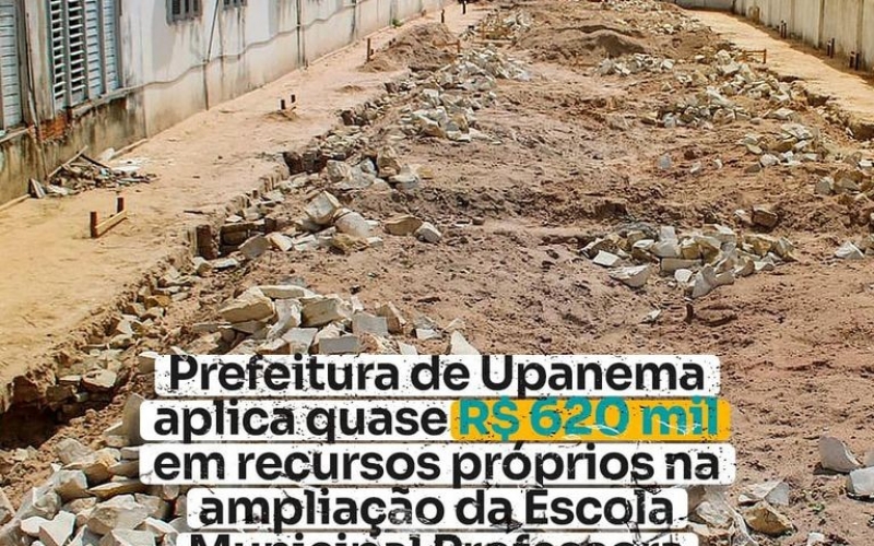 Prefeitura de Upanema aplica quase R$ 620 mil em recursos próprios na ampliação da Escola Municipal Professora Maria Gor